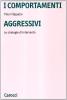 I comportamenti aggressivi. Le strategie di intervento