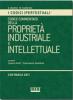 Codice commentato della propriet� industriale e intellettuale. Con CD-ROM