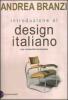 Introduzione al design italiano. Una modernit� incompleta