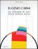 Eugenio Carmi. Tre miliardi di zeri-Three billion zeros