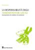 La responsabilit� degli amministratori locali. Giurisprudenza di condanna e di assoluzione