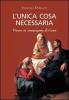L' unica cosa necessaria