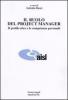 Il ruolo del project manager. Il profilo etico e le competenze personali