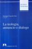 La teologia: annuncio e dialogo