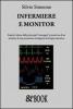 Infermiere e monitor. Rapida lettura delle principali �immagini� presenti su di un monitor di una postazione di degenza di terapia intensiva