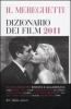 Il Mereghetti. Dizionario dei film 2011