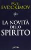 La novit� dello spirito. Studi di spiritualit�