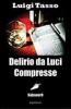 Delirio da luci compresse