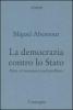 La democrazia contro lo Stato. Marx e il movimento machiavelliano