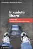 In caduta libera. Rapporto 2010 su povert� ed esclusione sociale in Italia