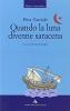 Quando la luna divenne saracena