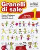 Granelli di sale. Per il 1� ciclo della Scuola elementare