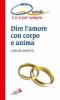 Dire l'amore con corpo e anima. Quando il s� � per sempre