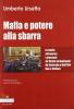 Mafia e potere alla sbarra. La storia attraverso i processi: da Vizzini ad Andreotti da Contrada a Dell'Utri fino a Cuffaro