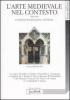 L' arte medievale nel contesto 300-1300. Funzioni, iconografia, tecniche