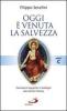 Oggi � venuta la salvezza. Commenti esegetici e teologici alle letture festive. Anno C