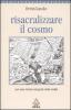 Risacralizzare il cosmo. Per una visione integrale della realt�