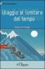 Viaggio al limitare del tempo