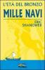 Mille navi. L'et� del bronzo vol.1