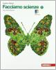 Facciamo scienze. Con espansione online. Per la Scuola media vol.1