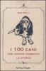 I cento cani che hanno cambiato la storia