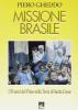 Missione Brasile. I 50 anni del Pime nella terra di Santa Croce (1946-1996)
