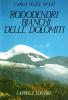 I rododendri bianchi delle Dolomiti