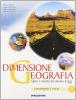 Dimensione geografia. Spazi e societ� nel mondo d'oggi. Con espansione online. Per le Scuole superiori vol.2