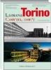 La nuova Torino. Com'era, com'�. Le trasformazioni della citt� nell'ultimo mezzo secolo vol.2