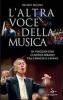 L' altra voce della musica. In viaggio con Claudio Abbado tra Caracas e L'Avana. Con DVD