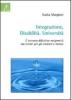 Integrazione, disabilit�, universit�. Il tutorato didattico. Reciprocit� tra servizi per gli studenti e ricerca