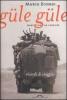 G�le g�le parti con un sorriso. Ricordi di viaggio