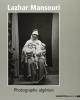 Lazhar Mansouri. Fotografo algerino. Ediz. italiana e francese