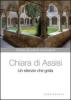 Chiara di Assisi. Un silenzio che grida