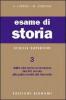 Esame di storia. Per le Scuole superiori vol.3