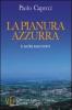 La pianura azzurra e altri racconti. Realt�, incubi e sogni nei luoghi di villeggiatura alle porte di Roma