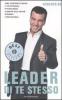 Leader di te stesso. Come sfruttare al meglio il tuo potenziale per migliorare la qualit� della tua vita personale e professionale