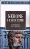 Nerone e i suoi tempi. Il vero ritratto di un �Princeps�