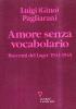 Amore senza vocabolario. Racconti del lager 1943-1945 e altri scritti