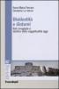 Disidentit� e dintorni. Reti smagliate e destino della soggettualit� oggi