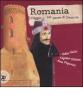 Romania. Viaggio nel paese di Dracula