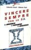 Vincere quasi sempre con le tre A. Autostima. Assertivit�. Autoefficacia. Cofanetto