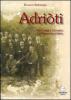 Adrioti. Personaggi e immagini del novecento adriese