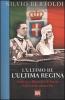 L' ultimo re, l'ultima regina