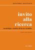 Invito alla ricerca. Metodologia e tecniche del lavoro scientifico