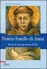 Nostro fratello di Assisi. Storia di una esperienza di Dio