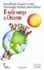 Il sole sorge a Oriente. 10� rapporto sull'economia globale e l'Italia