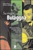 Swingin' Bul�ggna. Storie di musica, cinema e teatro nella Bologna degli anni '60