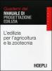L' edilizia per l'agricoltura e la zootecnia. Quaderni del manuale di progettazione edilizia