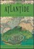 Atlantide e il mistero dei continenti scomparsi. L'affascinante mito di una grande civilt�